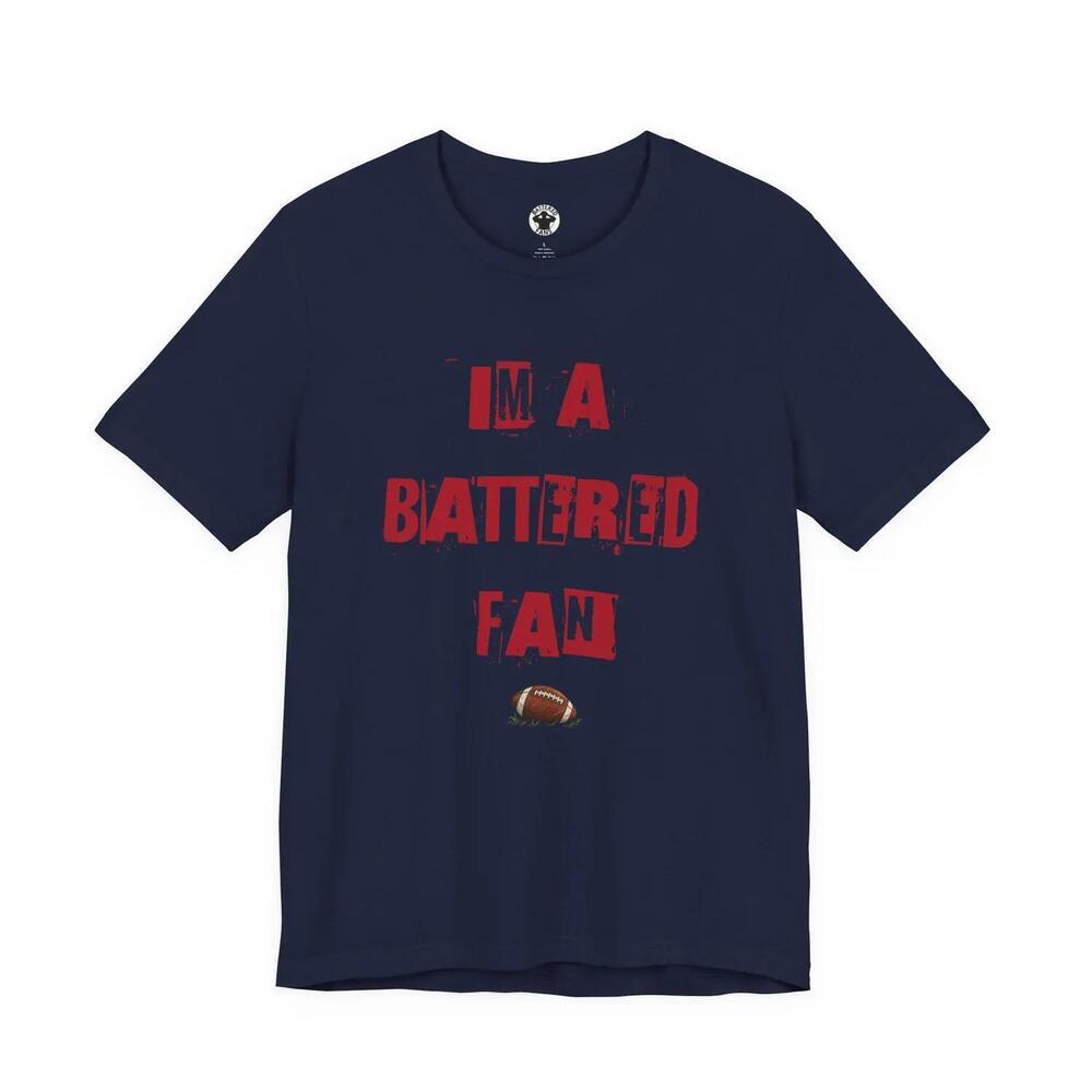 Im A Battered Fan Houston Texans Football Funny Football Tee